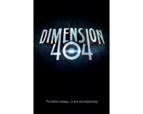 Измерение 404 1 сезон Измерение 404 1 сезон