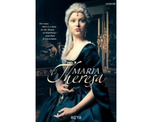 Мария Терезия 1 сезон Мария Терезия 1 сезон