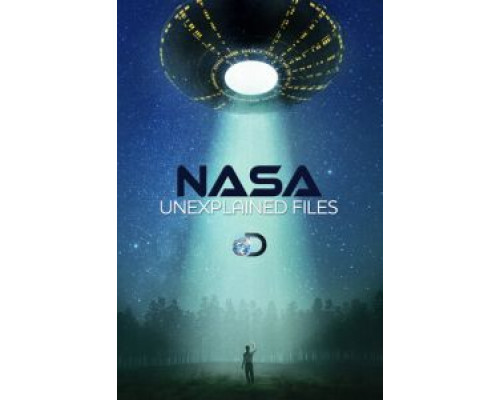 НАСА: Необъяснимые материалы 1 сезон НАСА: Необъяснимые материалы 1 сезон